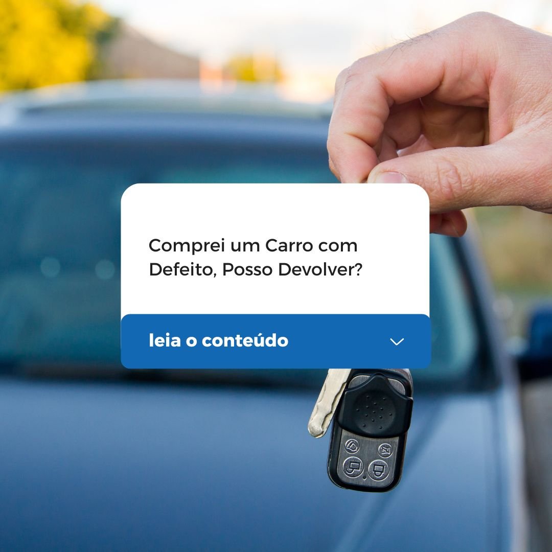 Comprei um Carro com Defeito, Posso Devolver?