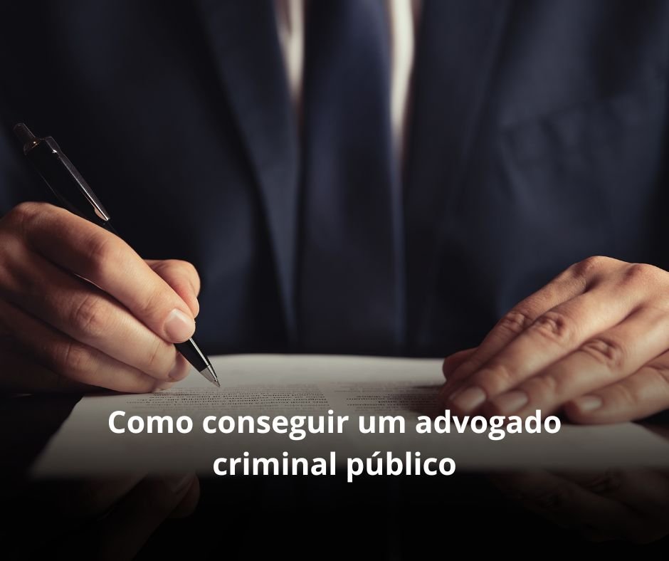como conseguir um advogado criminal público